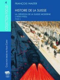 Histoire de la Suisse. T4 | François Walter. Auteur