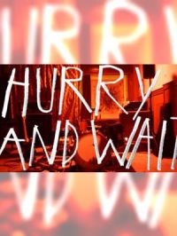 Affiche du document Hurry and wait