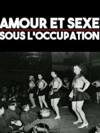 Affiche du document Amour et sexe sous l'Occupation