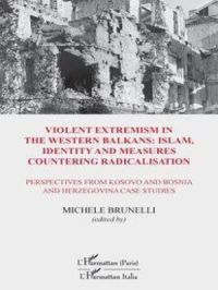 Affiche du document Violent extremism in the Western Balkans : Islam, identity and measures countering radicalisation