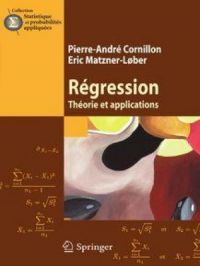 Régression : théorie et applications | Pierre-André Cornillon. Auteur