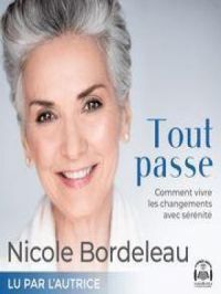 Tout passe | Nicole Bordeleau. Auteur