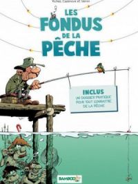 Affiche du document Les Fondus de la pêche - Tome    1 - 