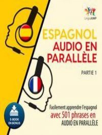 Espagnol audio en parallèle - Facilement apprendre l'espagnol avec 501 phrases en audio en parallèle - Partie 1 | Lingo Jump. Auteur