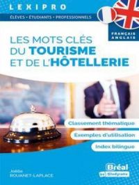 Affiche du document LES MOTS CLÉS DU TOURISME ET DE L'HÔTELLERIE FRANÇAIS - ANGLAIS