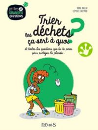 Affiche de l'album Trier les déchets ça sert à quoi ?