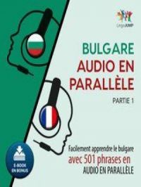 Bulgare audio en parallèle - Facilement apprendre le bulgare avec 501 phrases en audio en parallèle - Partie 1 | Lingo Jump. Auteur