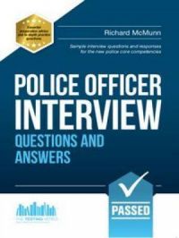Police Officer Interview Questions and Answers 2016 Edition for the new Day 1 Assessment Centre Interview Questions and Final Interview (NEW CORE COMPETENCIES) | How2become. Auteur