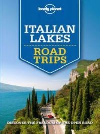 Lonely Planet Italian Lakes Road Trips | Cristian Bonetto. Auteur