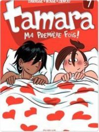 Affiche du document Tamara - Tome 7 - Ma première fois