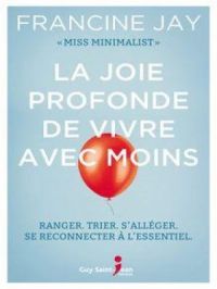 Affiche du document La Joie profonde de vivre avec moins