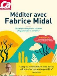 Méditer avec Fabrice Midal - Une façon simple et vivante d'apprendre à méditer | Fabrice Midal. Auteur