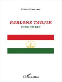 Parlons Tadjik | Michel Malherbe. Auteur