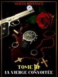 LA VIERGE CONVOITÉE PAR LA MAFIA : TOME III | LA PLUME ET ENCRE D’ESPOIR. Auteur