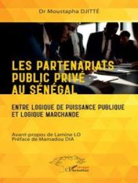 Les partenariats public privé au Sénégal | Moustapha Djitté. Auteur