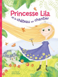 Affiche du document Princesse Lila et le château en chantier