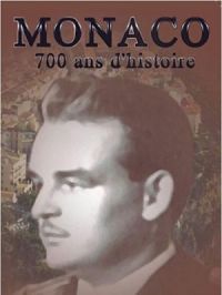 Affiche du document Monaco, 700 ans d'histoire : une Principauté humaine