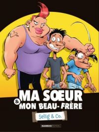 Affiche de l'album Ma soeur & mon beau-frère - Tome    1 - Sellig & Co.