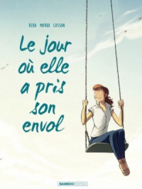 Affiche du document Le jour où... - Tome    2 - Le jour où elle a pris son envol