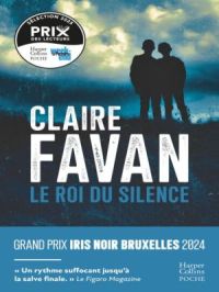 Le Roi du silence | Claire Favan. Auteur
