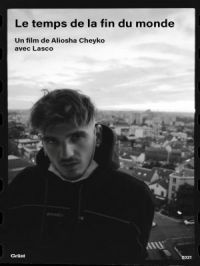 Le temps de la fin du monde | Aliosha Cheyko. Réalisateur