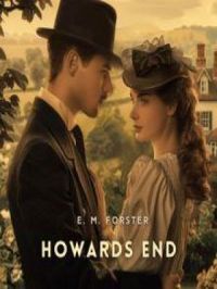 Howards End | E. M. Forster. Auteur
