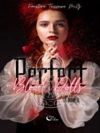 Perfect Blood Dolls | Faustine Teisseire M. G. Auteur