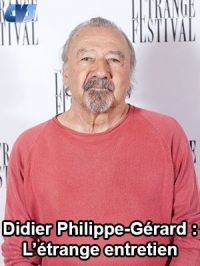 Affiche du document Didier Gérard-Philippe : L'étrange entretien