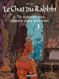 Affiche du document Le Chat du Rabbin – Tome 6 : Tu n’auras pas d’autres dieux que moi