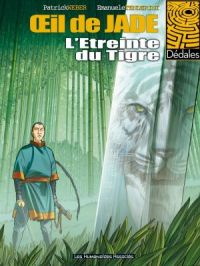 OEil de jade - L'étreinte du Tigre | Patrick Weber. Auteur