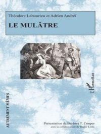 Le mulâtre | Roger. Auteur