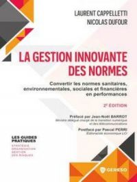 La gestion innovante des normes | Laurent Cappelletti. Auteur