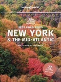 Lonely Planet Best Road Trips New York & the Mid-Atlantic | Amy Balfour. Auteur