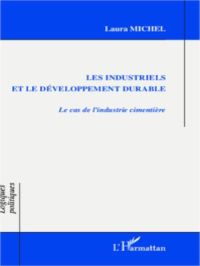 Les industriels et le développement durable | Laura Michel. Auteur