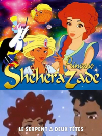 Affiche du document Princesse Shéhérazade : Le serpent à deux têtes