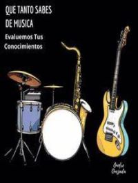 Que Tanto Sabes De Musica - Evaluemos Tus Conocimientos | Onofre Quezada. Auteur