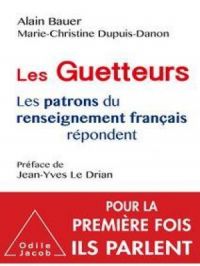 Les Guetteurs | Alain BAUER. Auteur