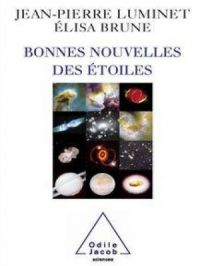 Bonnes nouvelles des étoiles | Jean-Pierre LUMINET. Auteur