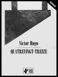 Affiche du document Quatrevingt-Treize : Édition intégrale