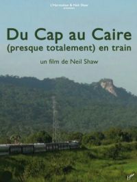 Affiche du document Du Cap au Caire (presque totalement) en train