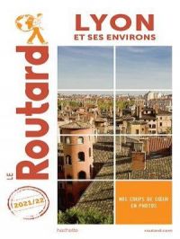 Affiche du document Guide du Routard Lyon et ses environs 2021