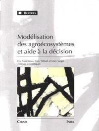 Modélisation des agroécosystèmes et aide à la décision | Eric Malézieux. Auteur