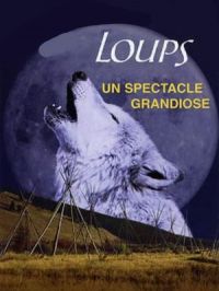 Affiche du document Loups, un spectacle grandiose