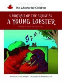 A Portrait of the Artist As a Young Lobster : The Right to Speak, Sing and Laugh | Dustin Milligan. Auteur