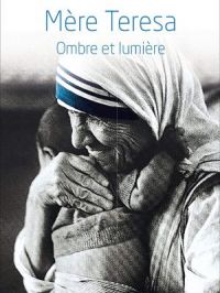 Affiche du document Mère Teresa, ombre et lumière