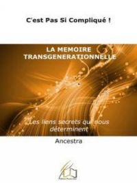La mémoire transgénérationnelle | Ancestra. Auteur