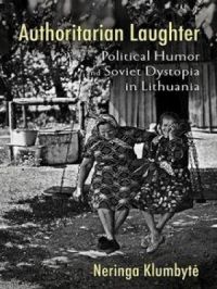 Authoritarian Laughter | Neringa Klumbyte. Auteur