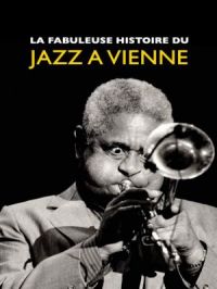 Affiche du document La fabuleuse histoire du Jazz à Vienne