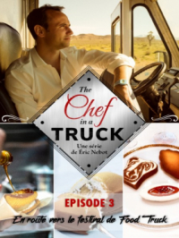 Affiche du document The chef in a truck : Episode 3 - En route vers le festival de Food Truck