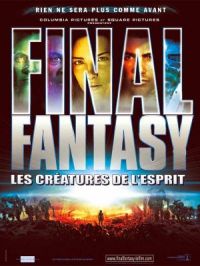 Affiche du document Final Fantasy : Les créatures de l'esprit